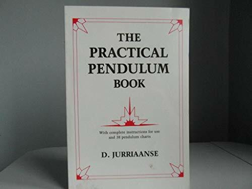 The Practical Pendulum Book: With Instructions for Use and Thirty-Eight Pendulum Charts