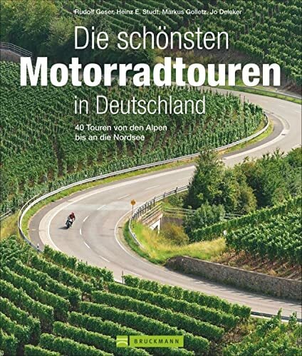Motorradtouren Deutschland: Auf 40 Touren von den Alpen bis an die Nordsee kurven über Mittelgebirge und Alpenpässe und cruisen auf Ferienstraßen Motorradtouren Deutschland: Auf 40 Touren von den Alpen bis an die Nordsee kurven über Mittelgebirge und Alpenpässe und cruisen auf Ferienstraßen