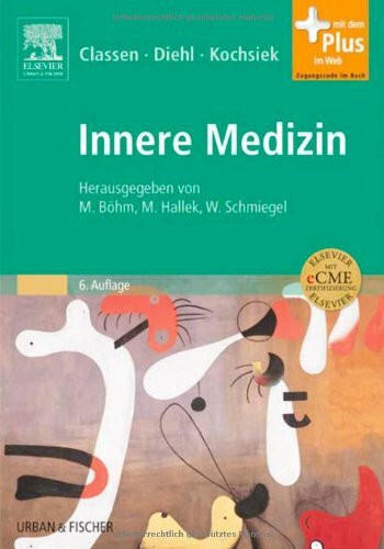 Innere Medizin: Herausgegeben von M. Böhm, M. Hallek, W. Schmiegel - mit Zugang zum Elsevier-Portal
