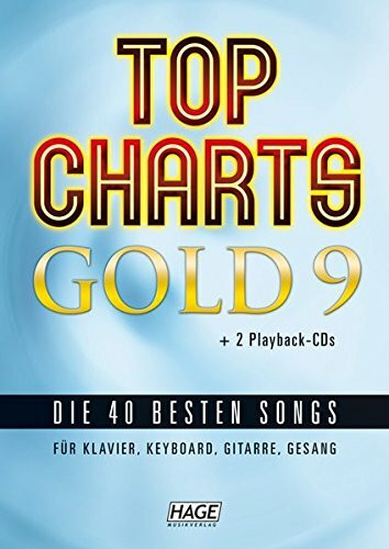 Top Charts Gold 9 + 2 Playback CDs: Die 40 besten Songs für Klavier, Keyboard, Gitarre und Gesang