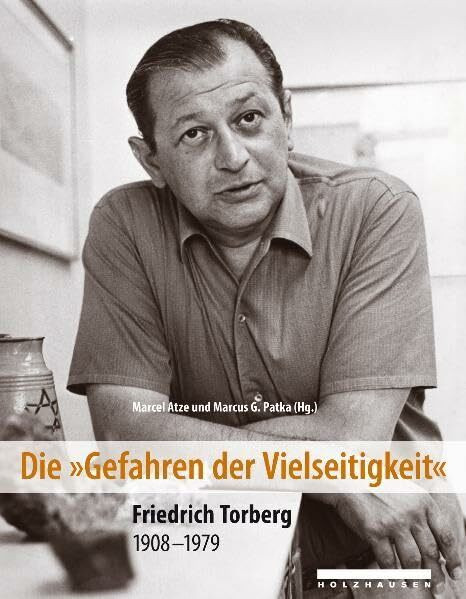Die "Gefahr der Vielseitigkeit": Friedrich Torberg 1908-1979
