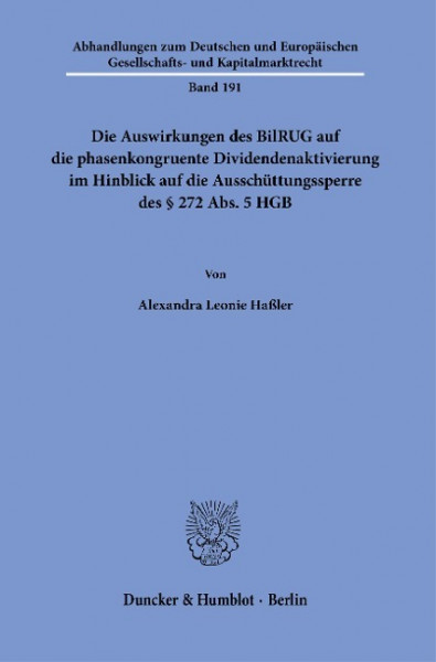 Die Auswirkungen des BilRUG auf die phasenkongruente Dividendenaktivierung im Hinblick auf die Ausschüttungssperre des § 272 Abs. 5 HGB.