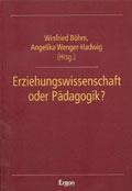 Erziehungwissenschaft oder Pädagogik?