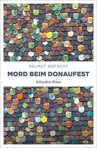 Mord beim Donaufest: Schwaben Krimi