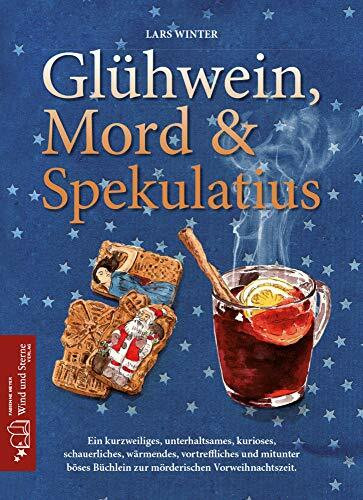 Glühwein, Mord und Spekulatius: Illustrierte Ausgabe