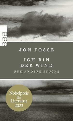 Ich bin der Wind: und andere Stücke | Nobelpreis für Literatur 2023