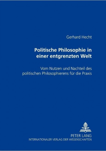 Politische Philosophie in einer entgrenzten Welt