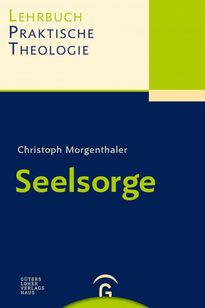 Seelsorge (Lehrbuch Praktische Theologie, Band 3)