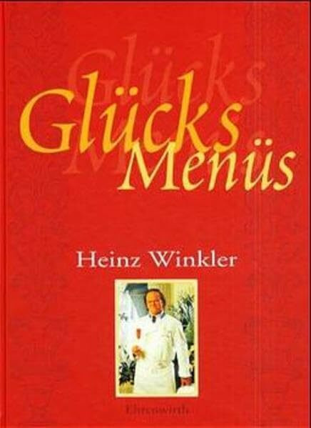 Glücksmenüs: Kochbuch (Ehrenwirth Küche)