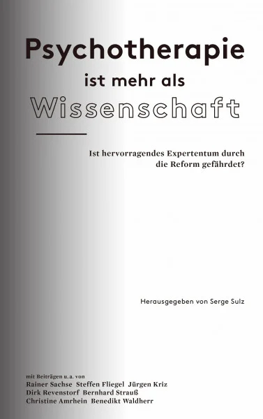 Psychotherapie ist mehr als Wissenschaft: Ist hervorragendes Expertentum durch die Reform gefährdet?