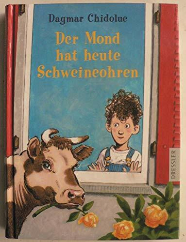 Der Mond hat heute Schweineohren: Ein Vorlesebuch