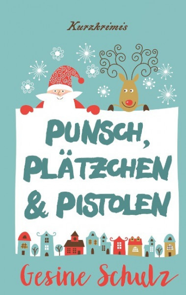 Punsch, Plätzchen & Pistolen