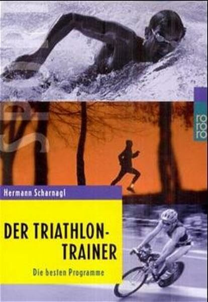 Der Triathlon-Trainer: Die besten Programme