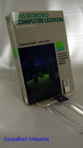 Das rororo Computer-Lexikon. Schwierige Begriffe einfach erklärt