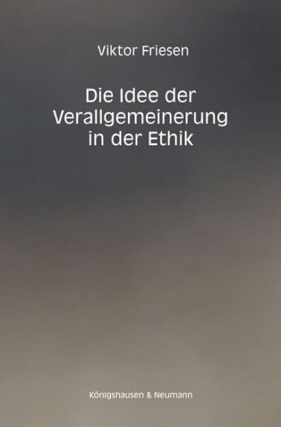 Die Idee der Verallgemeinerung in der Ethik (Epistemata Philosophie)