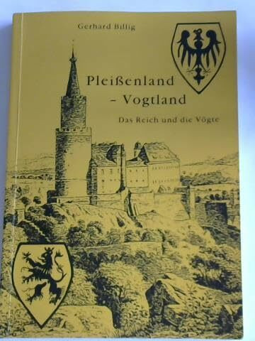 Pleissenland - Vogtland - Das Reich und die Vögte