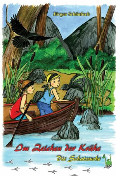 Im Zeichen der Krähe Band 1: Die Schatzsuche - Fantasy, Zauberer, Magie, Freundschaft, Liebe, Natur, Wald, Familie, Schatz, Abenteuer,