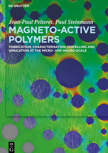 Magneto-Active Polymers: Fabrication, characterisation, modelling and simulation at the micro- and macro-scale