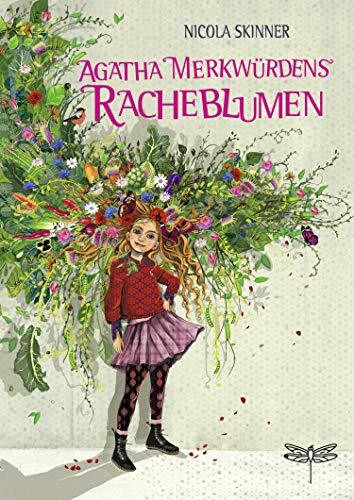 Agatha Merkwürdens Racheblumen: Ein Buch voll mit wichtigen Themen wie Umwelt, Ehrlichkeit und Freundschaft