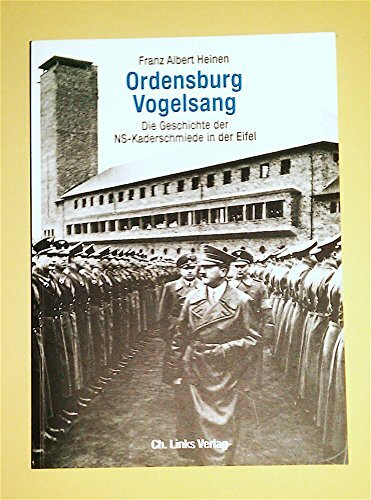 Ordensburg Vogelsang: Die Geschichte der NS-Kaderschmiede in der Eifel