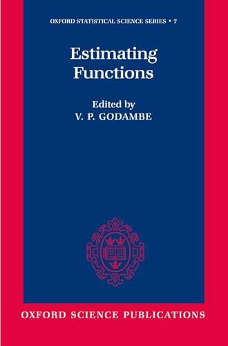 Estimating Functions (Oxford Statistical Science Series, Band 7)
