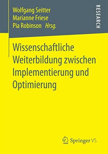 Wissenschaftliche Weiterbildung zwischen Implementierung und Optimierung