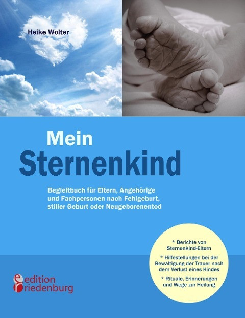 Mein Sternenkind - Begleitbuch für Eltern, Angehörige und Fachpersonen nach Fehlgeburt, stille...