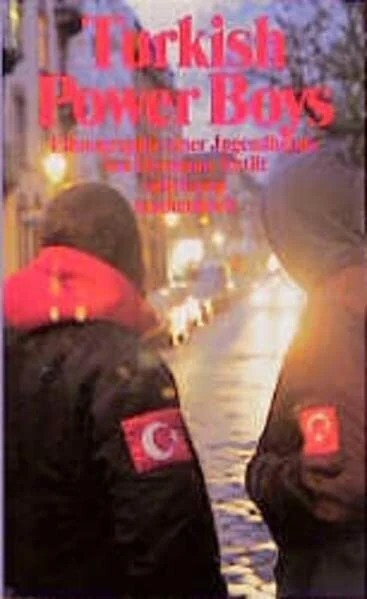 Turkish Power Boys: Ethnographie einer Jugendbande (Suhrkamp Taschenbücher)