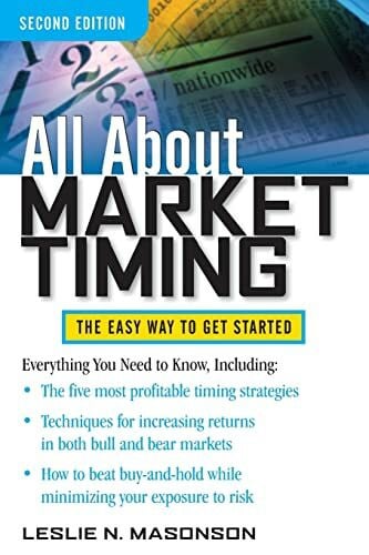 All About Market Timing, Second Edition (All About Series): The Easy Way to Get Started (All About Finance Series)