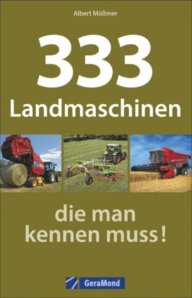 333 Landmaschinen, die man kennen muss!