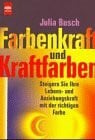 Farbenkraft und Kraftfarben