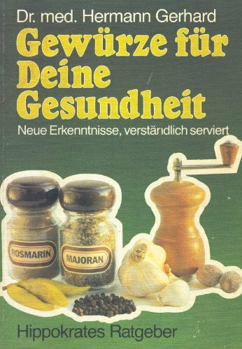 Gewürze für Deine Gesundheit. Neueste Erkenntnisse, verständlich serviert