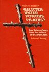 Gelitten unter Pontius Pilatus?