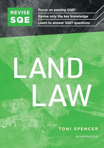 Revise SQE Land Law: SQE1 Revision Guide