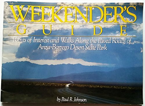 Weekenders Guide: Points of Interest Along the Paved Roads of Anza Borrego Desert