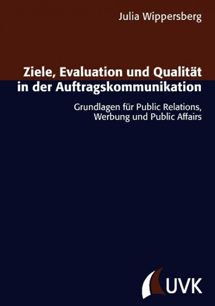 Ziele, Evaluation und Qualität in der Auftragskommunikation