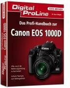 Das Profi-Handbuch zur Canon EOS 1000D