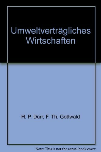 Umweltverträgliches Wirtschaften: Denkanstösse und Strategien für eine ökologisch nachhaltige Zukunftsgestaltung: Denkanstöße und Strategien für eine ... Community Investment' v. Rupert Strachwitz