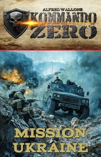 Kommando Zero Band 2: Mission Ukraine