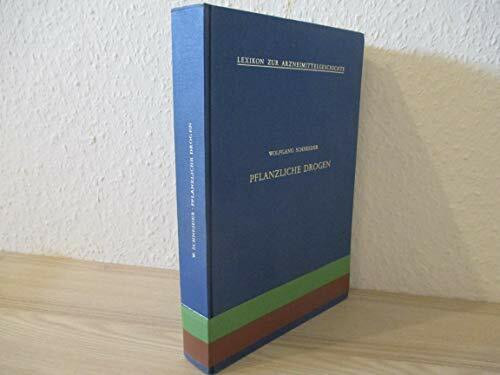 Pflanzliche Drogen. Sachwörterbuch zur Geschichte der pharmazeutischen Botanik, Teil 2, D-O, Bd 5, Tl 2