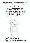 Rechenblätter mit Selbstkontrolle: 1. Schuljahr (Bergedorfer Kopiervorlagen)