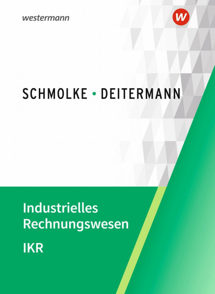 Industrielles Rechnungswesen - IKR: Schulbuch
