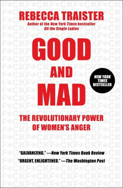 Good and Mad: The Revolutionary Power of Women's Anger