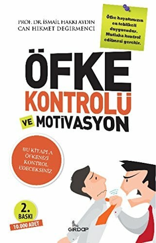 Öfke Kontrolü Ve Motivasyon: Bu Kitapla Öfkenizi Kontrol Edeceksiniz