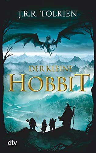 Der kleine Hobbit: Die Vorgeschichte zum weltweiten Bestseller ›Der Herr der Ringe‹ | Ein Klassiker der High Fantasy