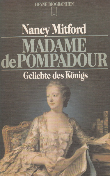 Madame de Pompadour. Geliebte des Königs.