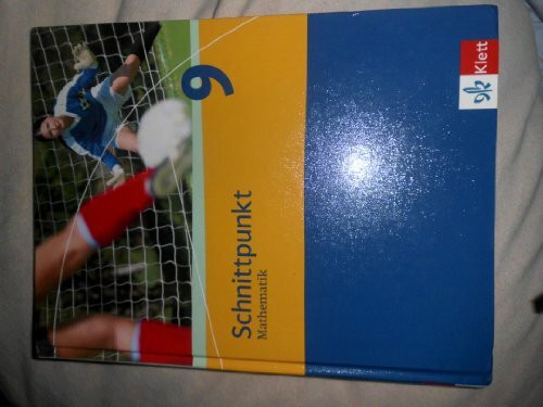 Schnittpunkt Mathematik 9. Ausgabe Schleswig-Holstein, Hessen, Berlin Mittleres Niveau: Schulbuch Klasse 9 (Schnittpunkt Mathematik. Ausgabe für Schleswig-Holstein, Hessen und Berlin ab 2009)
