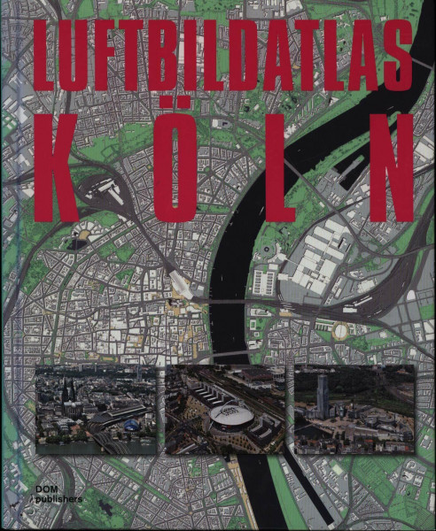 Luftbildatlas Köln