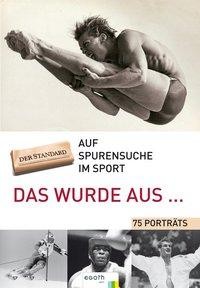 Das wurde aus...