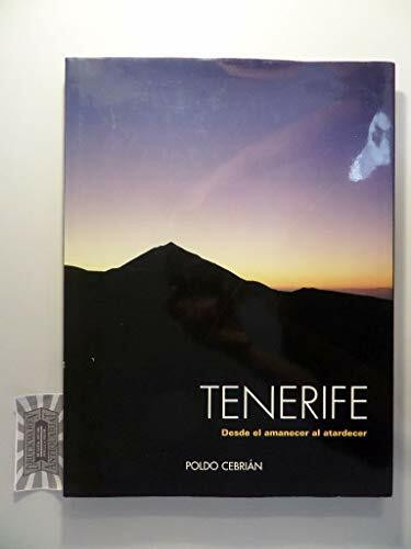 Tenerife - Desde el amanecer al atardecer.